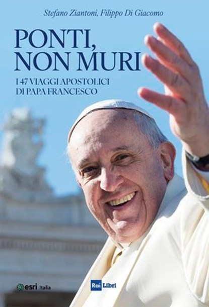 Ponti, non muri, Stefano Ziantoni ; Filippo Di Giacomo - Ebook - 9788893162333