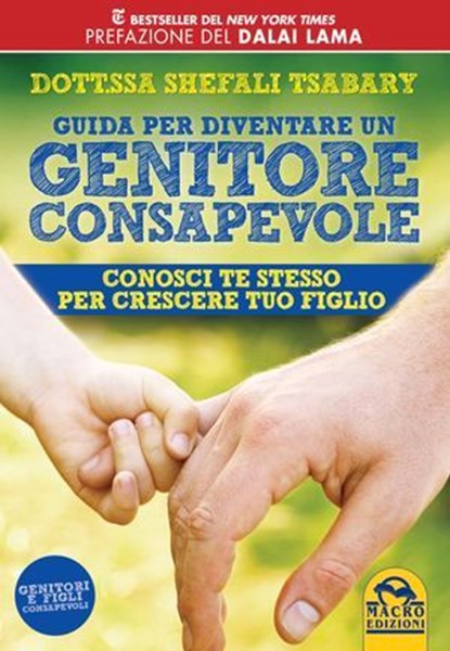 Guida per Diventare un Genitore Consapevole, Shefali Tsabary - Ebook - 9788893191074