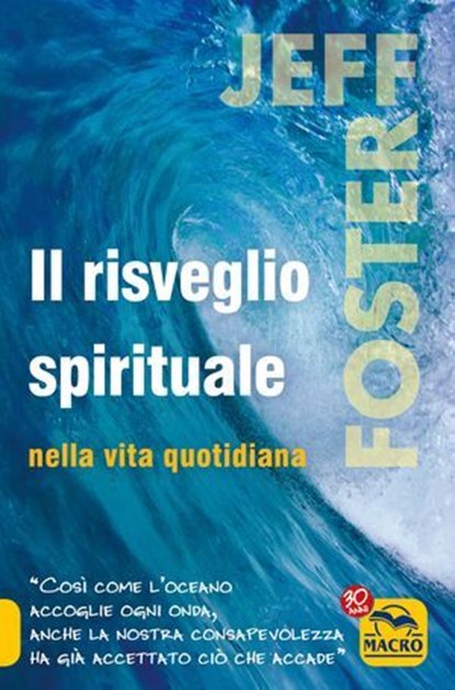 Il Risveglio Spirituale nella Vita Quotidiana, Jeff Foster - Ebook - 9788893195201
