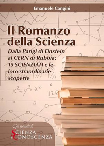Il Romanzo della Scienza, Emanuele Cangini - Ebook - 9788893196673