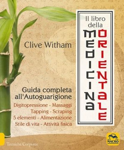 Il Libro della Medicina Orientale, Clive Witham - Ebook - 9788893197939