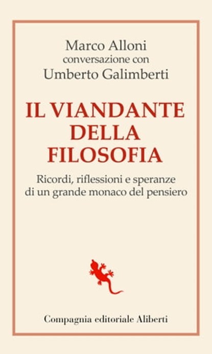 Il viandante della filosofia, Marco Alloni ; Umberto Galimberti - Ebook - 9788893234573