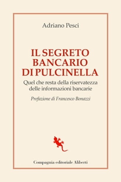 Il segreto bancario di Pulcinella, Adriano Pesci ; Francesco Bonazzi - Ebook - 9788893235808