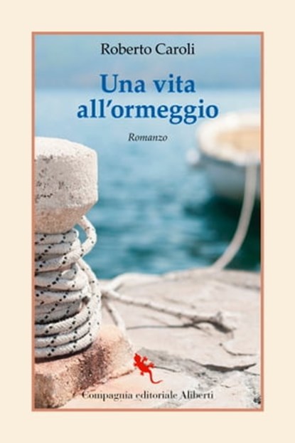 Una vita all'ormeggio, Roberto Caroli - Ebook - 9788893236010