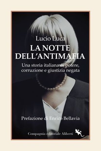 La notte dell'antimafia, Lucio Luca ; Enrico Bellavia - Ebook - 9788893236645