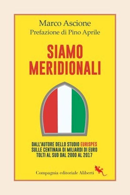 Siamo meridionali, Marco Ascione ; Pino Aprile - Ebook - 9788893236720