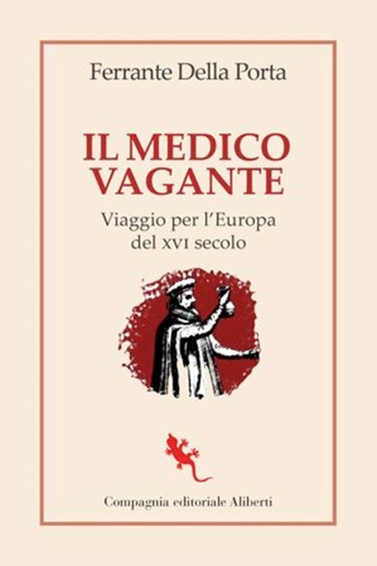 Il medico vagante, Ferrante Della Porta - Ebook - 9788893237222