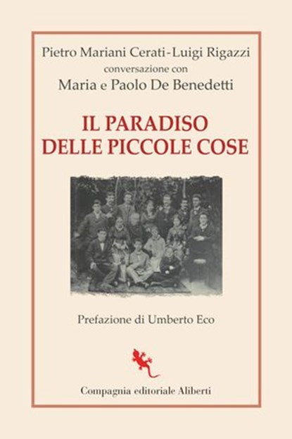 Il paradiso delle piccole cose, Pietro Mariani Cerati ; Luigi Rigazzi ; Umberto Eco - Ebook - 9788893237536