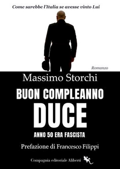 Buon compleanno Duce, Massimo Storchi ; Francesco Filippi - Ebook - 9788893237543