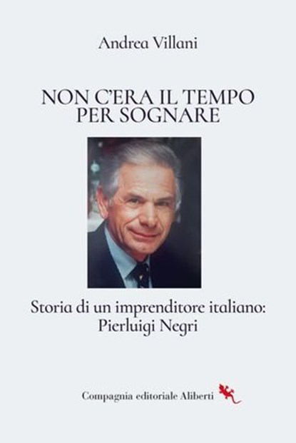 Non c'era il tempo per sognare, Andrea Villani - Ebook - 9788893237826