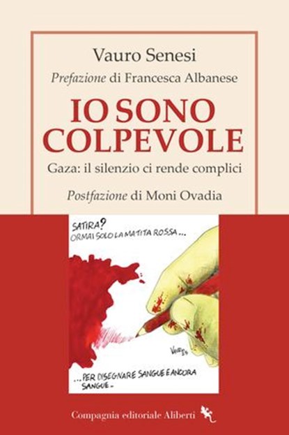 Io sono colpevole, Vauro Senesi ; Francesca Albanese ; Moni Ovadia - Ebook - 9788893237895