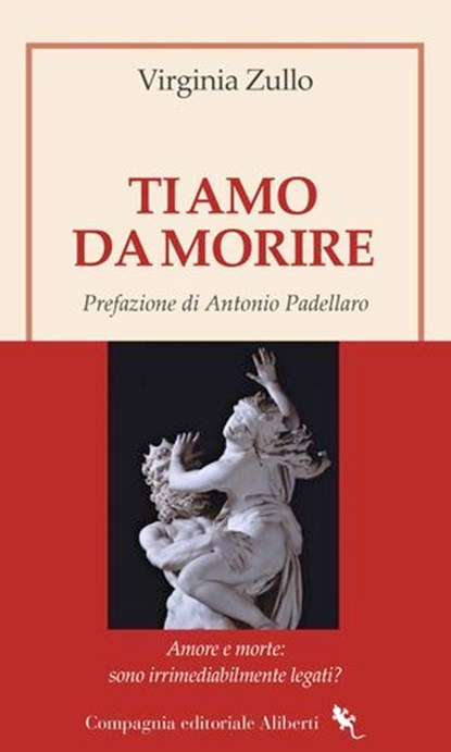 Ti amo da morire, Virginia Zullo ; Antonio Padellaro - Ebook - 9788893237994