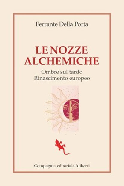 Le nozze alchemiche, Ferrante Della Porta - Ebook - 9788893238106
