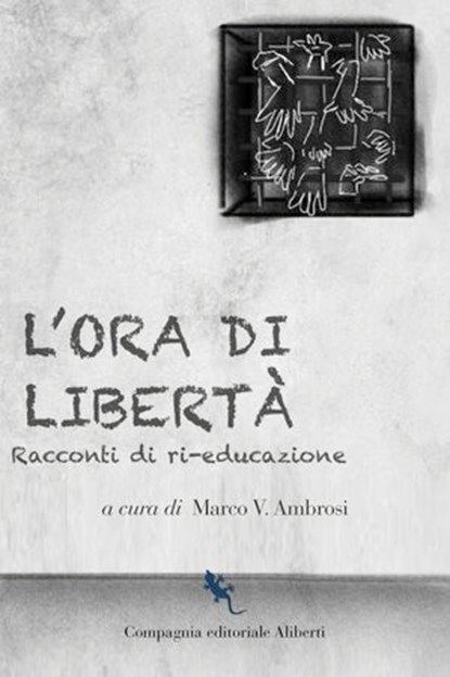 L'ora di libertà, AA. VV. - Ebook - 9788893238458