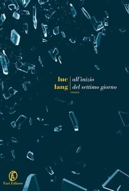 All'inizio del settimo giorno, Luc Lang - Ebook - 9788893254021