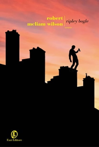 Ripley Bogle, Robert McLiam Wilson - Ebook - 9788893254045