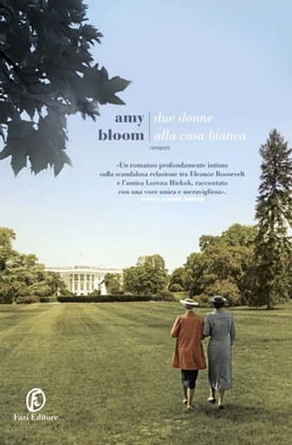 Due donne alla Casa Bianca, Amy Bloom - Ebook - 9788893256421