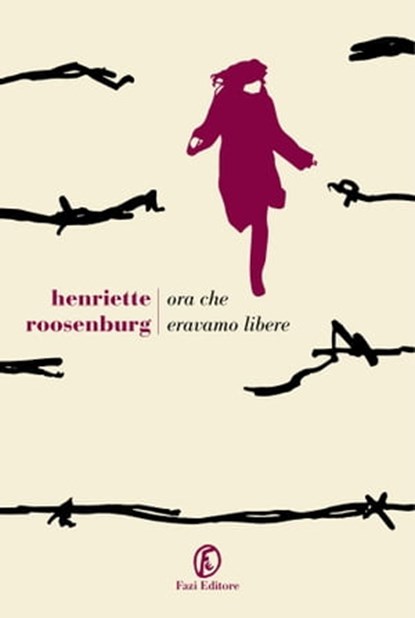 Ora che eravamo libere, Henriette Roosenburg - Ebook - 9788893259965