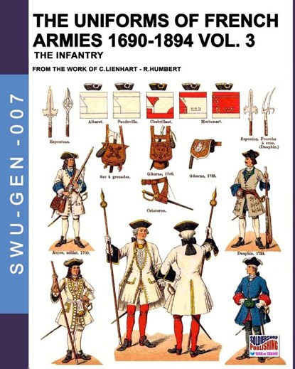The uniforms of French armies 1690-1894 - Vol. 3, Constance Lienhart ; Rene Humbert - Paperback - 9788893275255