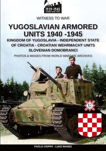 Yugoslavian armored units 1940-1945, Paolo Crippa ; Luigi Manes - Paperback - 9788893275958