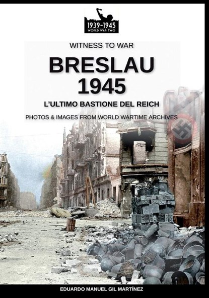 Breslau 1945, Eduardo Manuel Gil Martinez - Paperback - 9788893276214