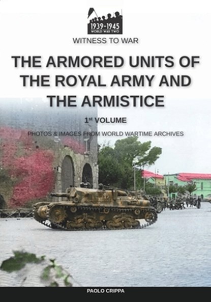 ARMORED UNITS OF THE ROYAL ARM, Paolo Crippa - Paperback - 9788893277303