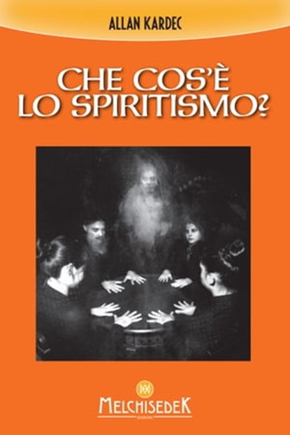 Che cos'è lo spiritismo?, Allan Kardec - Ebook - 9788893401319