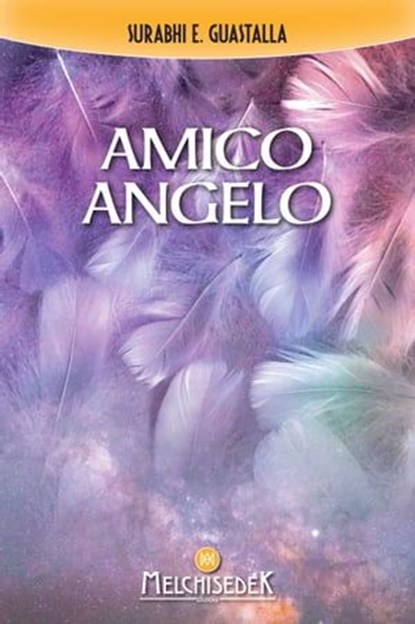 Amico Angelo, Surabhi E. Guastalla - Ebook - 9788893401661
