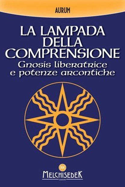 La lampada della comprensione, Aurum - Ebook - 9788893401814