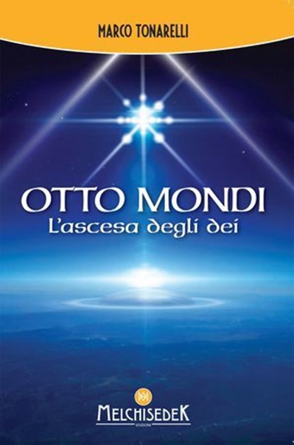 Otto mondi, Marco Tonarelli - Ebook - 9788893401838