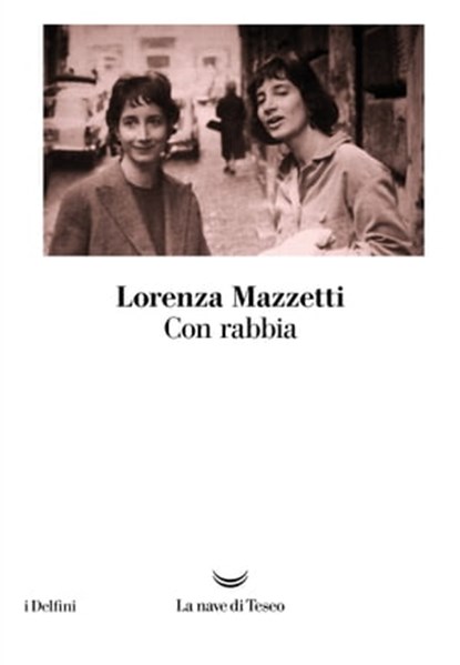 Con Rabbia, Lorenza Mazzetti - Ebook - 9788893441230