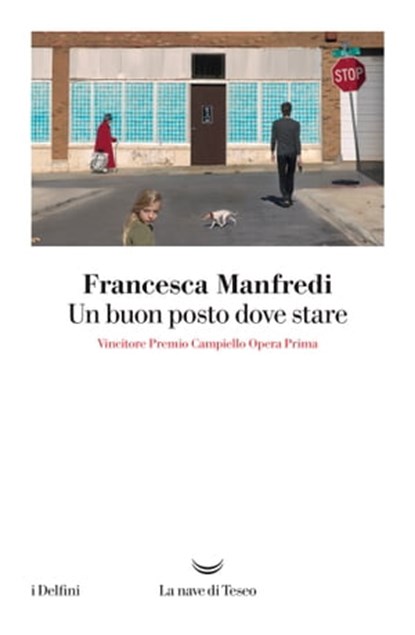 Un buon posto dove stare, Francesca Manfredi - Ebook - 9788893441971