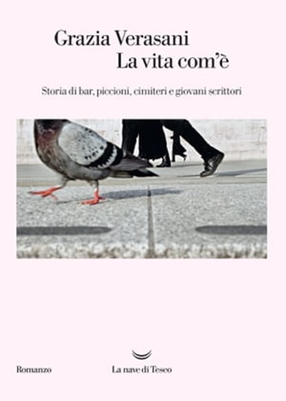 La vita com’è, Grazia Verasani - Ebook - 9788893443289
