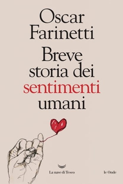 Breve storia dei sentimenti umani, Oscar Farinetti - Ebook - 9788893448451
