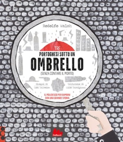 Tre portoghesi sotto un ombrello (senza contare il morto), Rodolfo Walsh - Ebook - 9788893482264