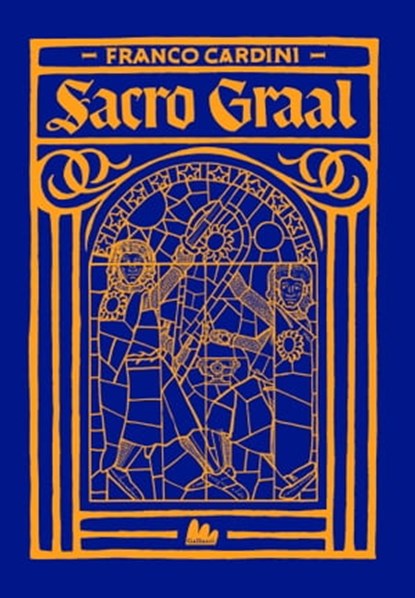 Sacro Graal, Franco Cardini - Ebook - 9788893485463