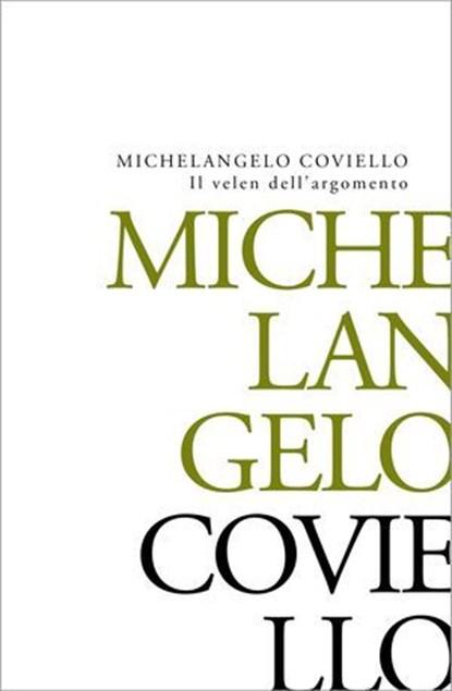Il velen dell'argomento, Michelangelo Coviello - Ebook - 9788893561723