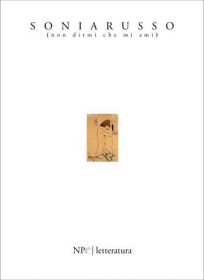 Non dirmi che mi ami, Sonia Russo - Ebook - 9788893561884
