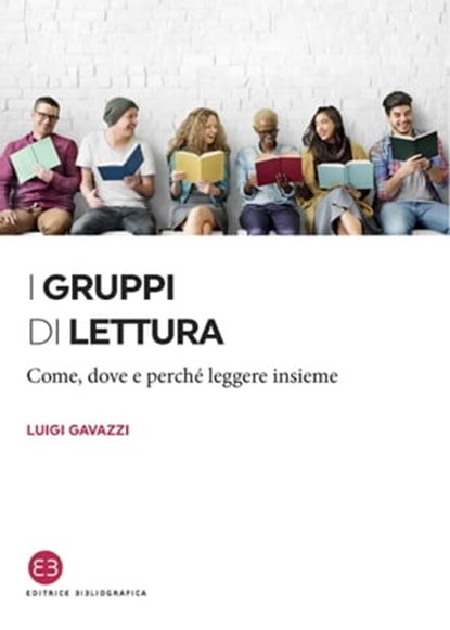 I gruppi di lettura, Luigi Gavazzi - Ebook - 9788893571333