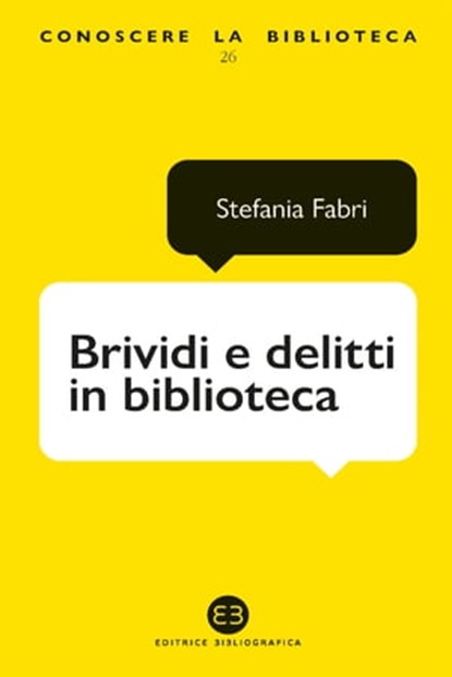 Brividi e delitti in biblioteca, Stefania Fabri - Ebook - 9788893572576