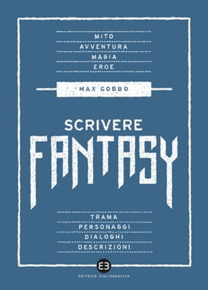 Scrivere fantasy, Max Gobbo - Ebook - 9788893572811