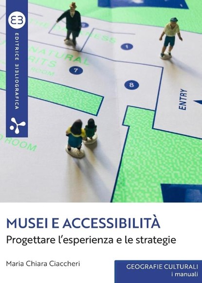 Musei e accessibilità, Maria Chiara Ciaccheri - Paperback - 9788893576352