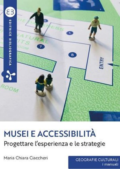Musei e accessibilità, Maria Chiara Ciaccheri - Ebook - 9788893576529
