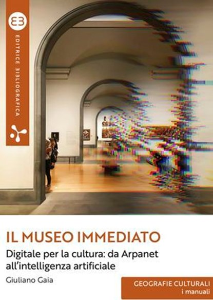 Il museo immediato, Giuliano Gaia - Ebook - 9788893576628