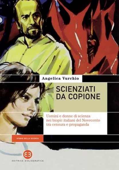 Scienziati da copione, Angelica Vurchio - Ebook - 9788893577182