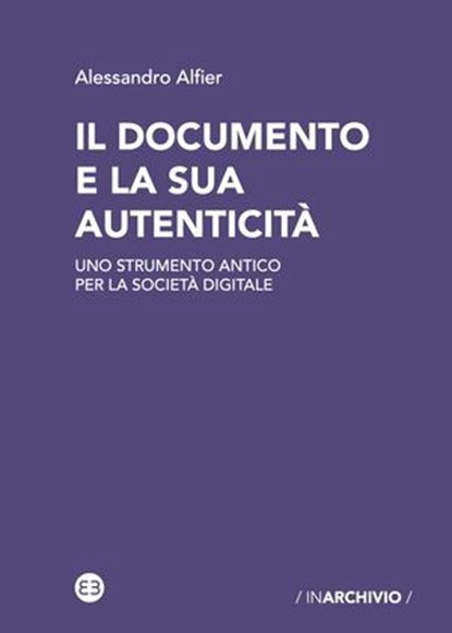 Il documento e la sua autenticità, Alessandro Alfier - Ebook - 9788893577229