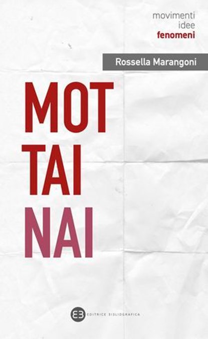 Mottainai, Rossella Marangoni - Ebook - 9788893577335