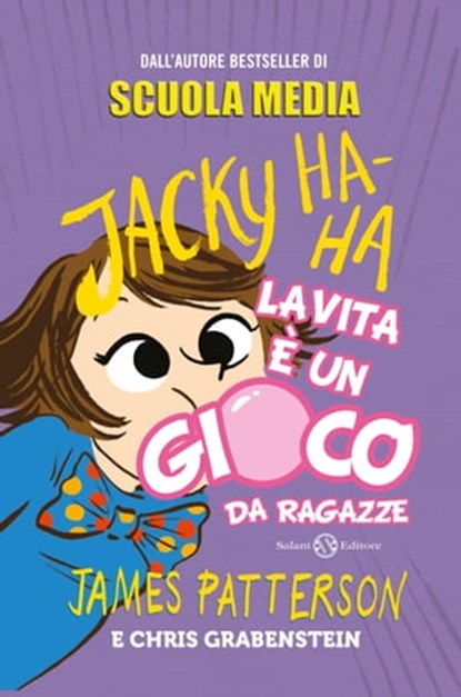 Jacky Ha-Ha La vita è un gioco da ragazze, James Patterson ; Chris Grabenstein - Ebook - 9788893818520