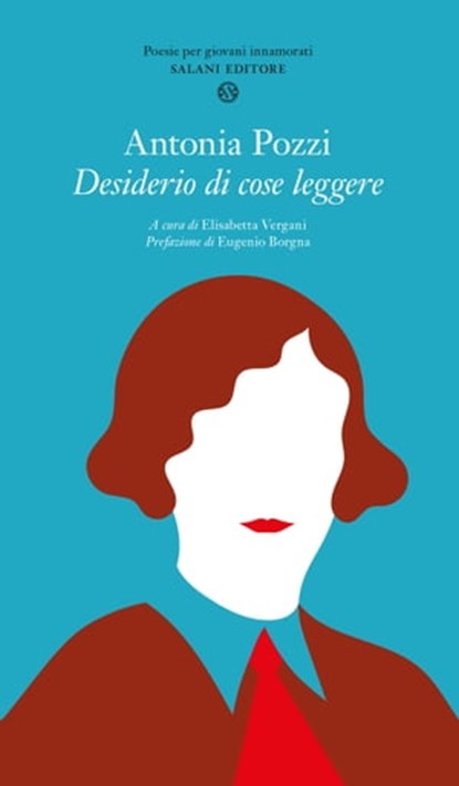 Desiderio di cose leggere, Antonia Pozzi ; Eugenio Borgna - Ebook - 9788893819268