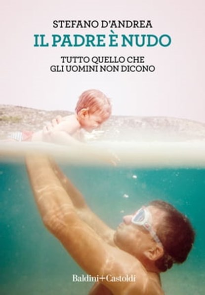 Il padre è nudo, Stefano D’Andrea - Ebook - 9788893885904
